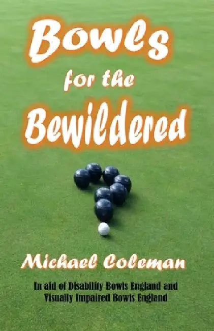 Bowls for the Bewildered by Michael Coleman