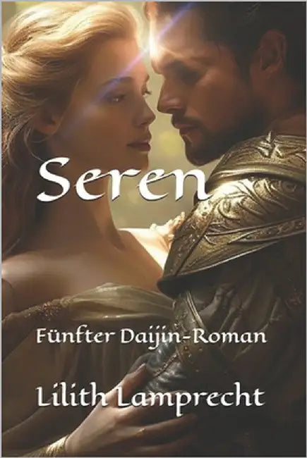 Seren: Fünfter Daijin-Roman by Lamprecht, Lilith