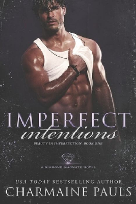 Imperfect Intentions: A Diamond Magnate Novel by Charmaine Pauls