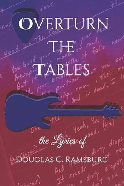 Overturn The Tables by Douglas C. Ramsburg