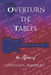 Overturn The Tables by Douglas C. Ramsburg