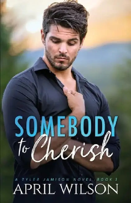 Somebody to Cherish: An Age Gap Protector Gay Romance by April Wilson