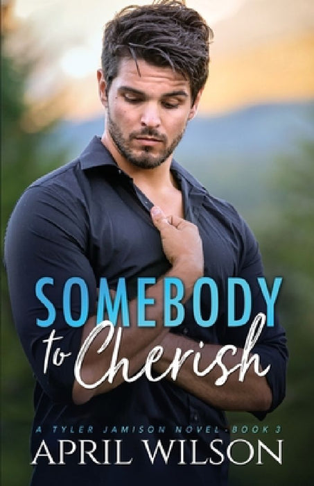 Somebody to Cherish: An Age Gap Protector Gay Romance by April Wilson