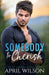 Somebody to Cherish: An Age Gap Protector Gay Romance by April Wilson