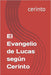 El Evangelio de Lucas según Cerinto by Cerinto