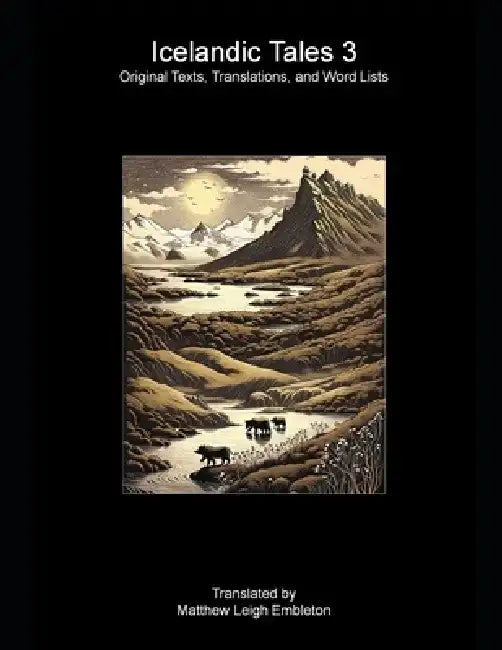 Icelandic Tales 3 (Íslendinga þættir 3): Four Short Stories, Norse Text, Translation, and Word List by Anonymous