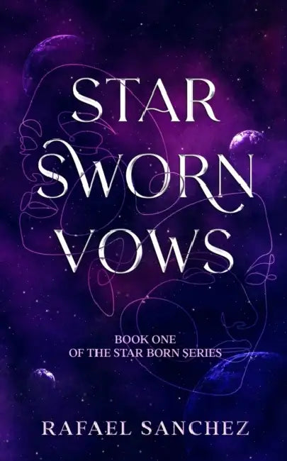 Star Sworn Vows: Book one of the Star Born series by Rafael Sanchez