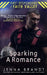 Sparking A Romance: Small Town Firefighter, Workplace Rivals, Christian Suspenseful Romance by Jenna Brandt