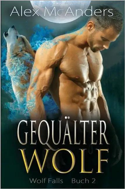 Gequälter Wolf by McAnders, Alex (Shifter)