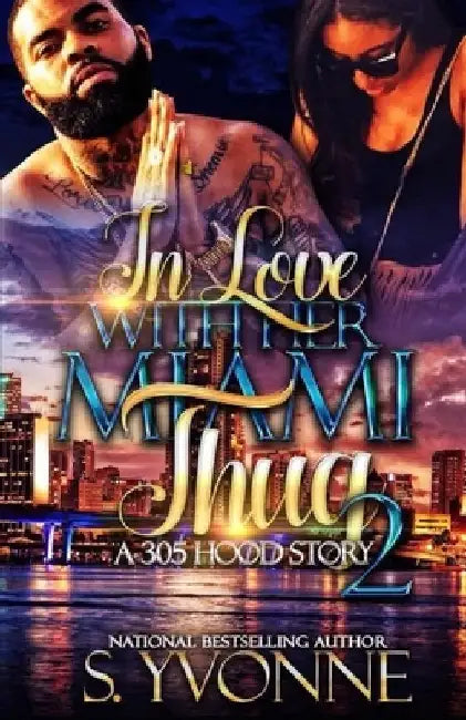 In Love With Her Miami Thug 2 by S. Yvonne