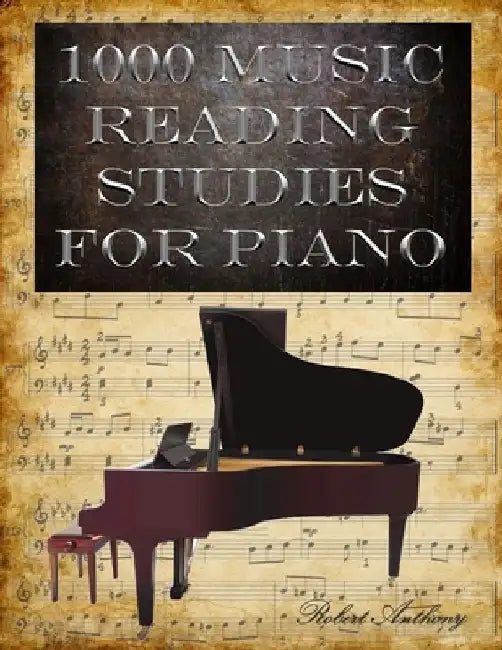 1000 Music Reading Studies for Piano by Robert Anthony