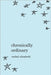 Chronically Ordinary by Elisabeth, Rachel