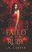 Fated in Ruby: A Paranormal Vampire Romance by J. A. Carter
