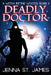 Deadly Doctor: A Paranormal Cozy Mystery by Jenna St James