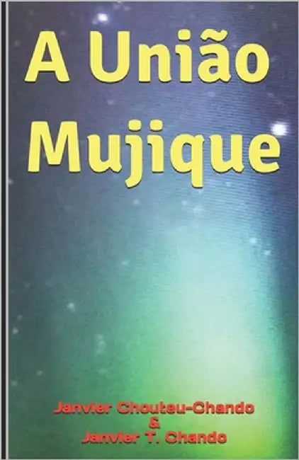 A União Mujique by T. Chando, Janvier