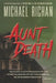 Aunt Death by Michael Richan