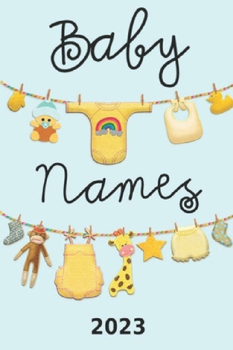 Baby Names 2023: Over 7000 Names for Boys and Girls by Ember Fox