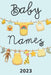 Baby Names 2023: Over 7000 Names for Boys and Girls by Ember Fox