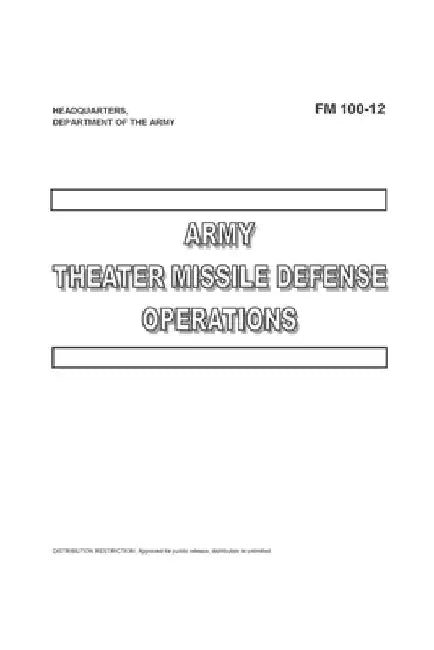 FM 100-12 Army Theater Missile Defense Operations by Department Of the Army