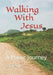 Walking with Jesus: A Poetic Journey by E. Eugene Orewiler