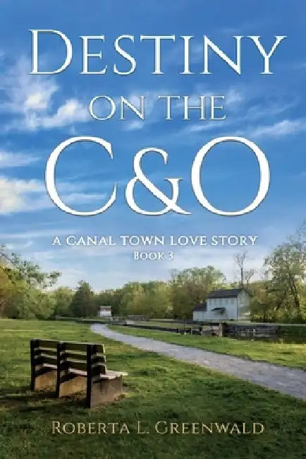 Destiny on the C&o by Roberta L. Greenwald