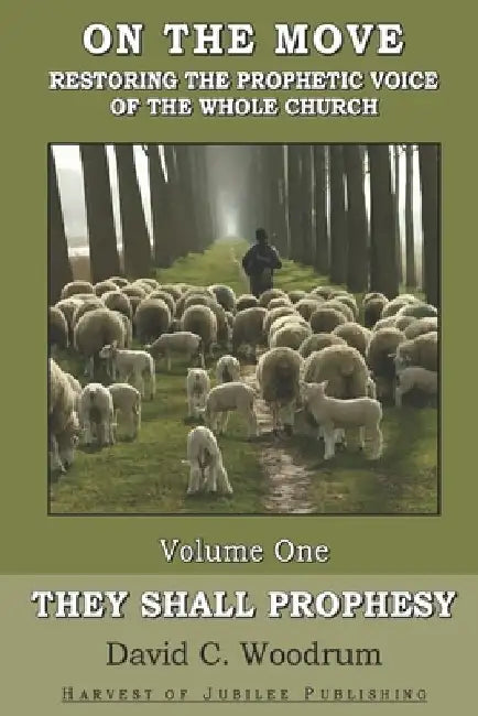 They Shall Prophesy by David C. Woodrum