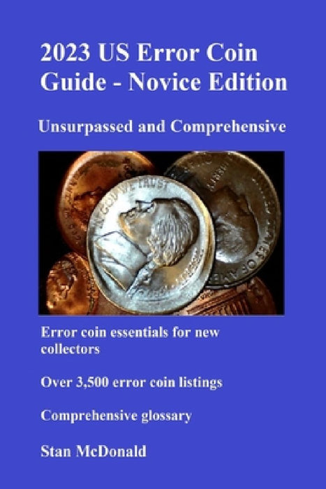 2023 US Error Coin Guide - Novice Edition by Stan C. McDonald