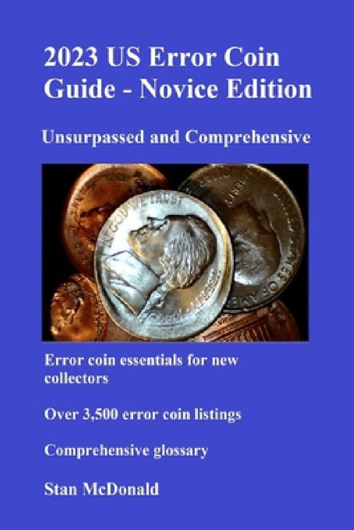 2023 US Error Coin Guide - Novice Edition by Stan C. McDonald