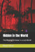 Hidden in the World: The Missing Christian in a Lost World by Diana Culver