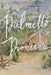 Palmetto Pioneers: The Emigrants by Cindy Roe Littlejohn