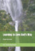 Learning to Love God's Way: New Version by Rick Kurnow