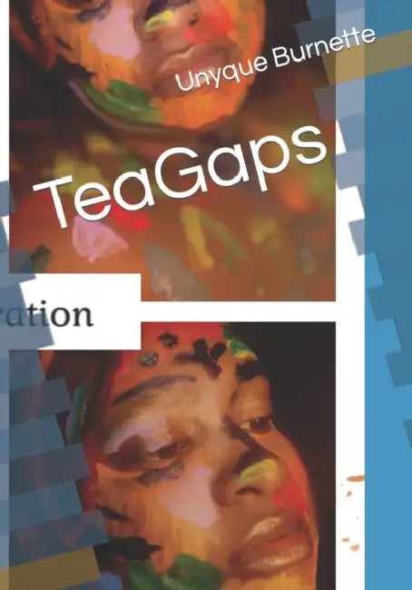 TeaGaps by Unyque Burnette