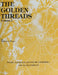 The Golden Threads: Volume I by William G. Weger