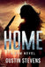 Home: A HAM Novel Suspense Thriller by Dustin Stevens