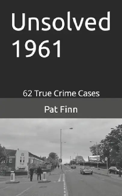 Unsolved 1961 by Pat Finn