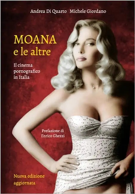 Moana e le altre: il cinema pornografico in Italia by Giordano, Michele