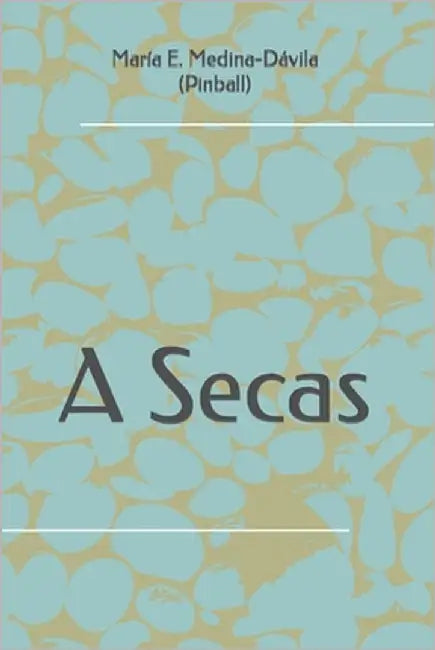 A Secas by Latorre Lagares, Elidio