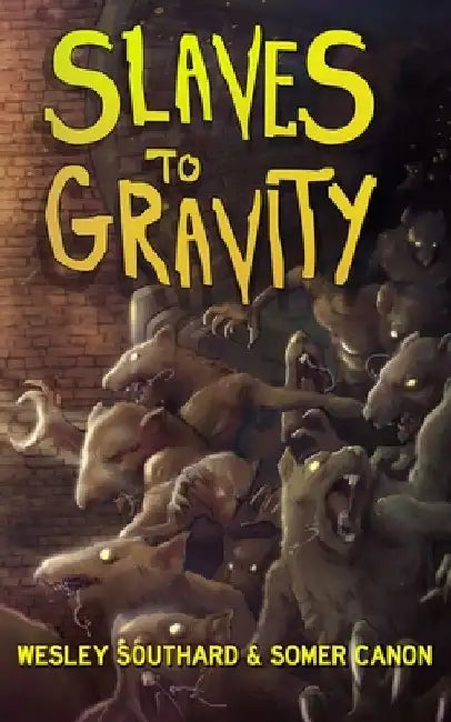 Slaves To Gravity by Somer Canon
