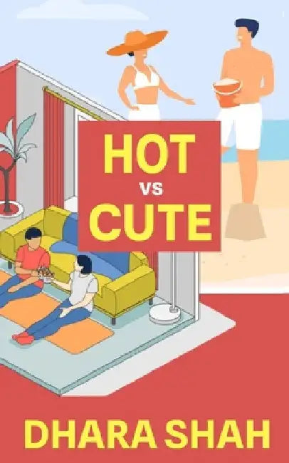 Hot vs. Cute by Dhara Shah