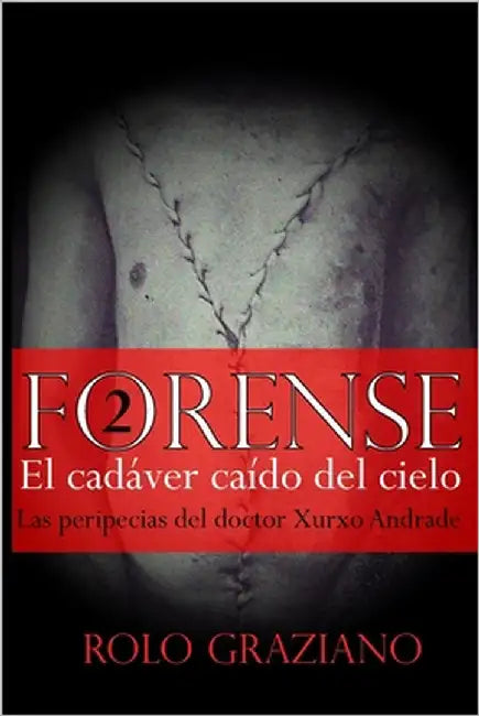 Forense: El cadáver caído del cielo by Graziano, Rolo