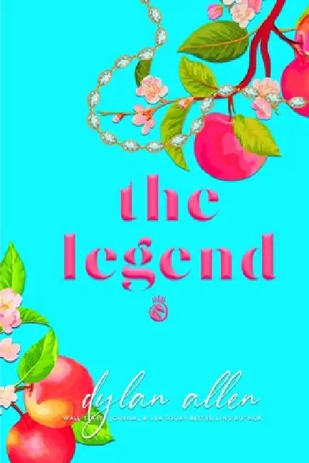 The Legend - A Second Chance Romance by Dylan Allen