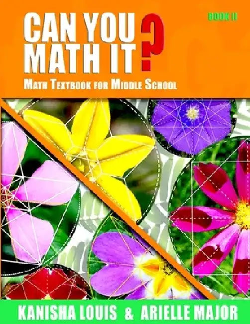 Can You Math It? Book II: Math Textbook for Middle School by Arielle Major