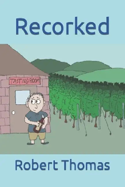 Recorked by Robert Thomas