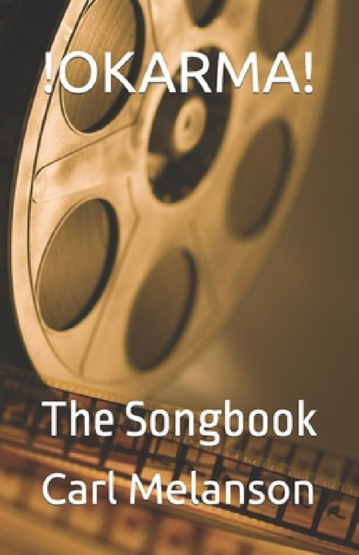 !Okarma!: The Songbook by Carl Melanson