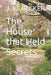 The House That Held Secrets by J. W. Becker