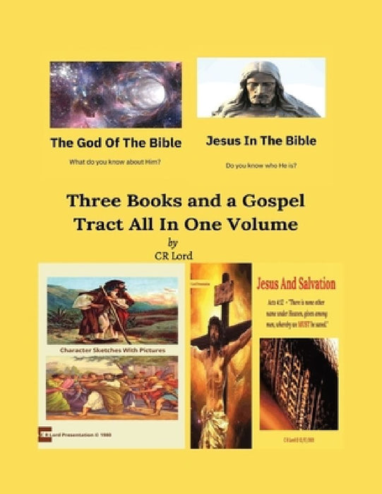 Three Books and a Gospel Tract All In One Volume by Cr Lord