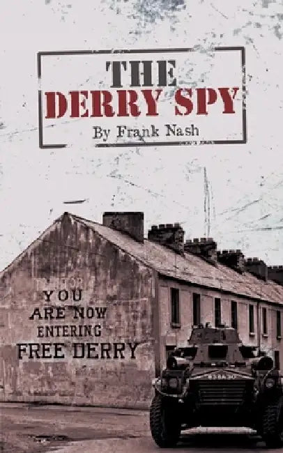 The Derry Spy by Frank Nash