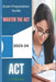 Master the ACT: 2023-2024 Exam Preparation Guide by J. K. Arora