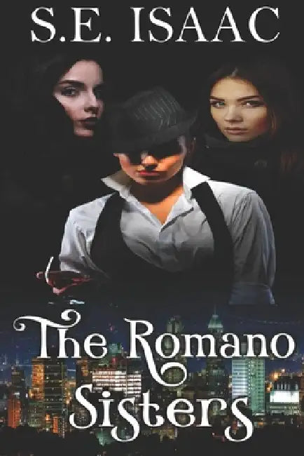 The Romano Sisters by S. E. Isaac