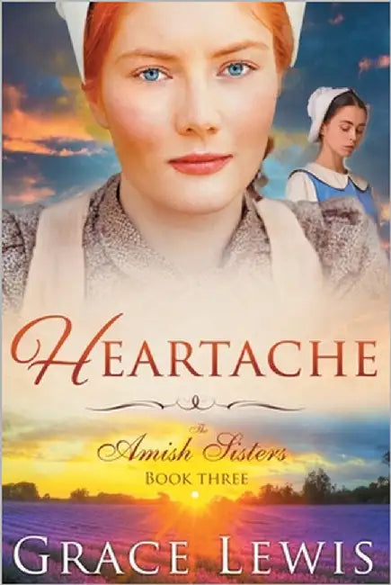 Heartache: Inspirational Amish Romance by Lewis, Grace